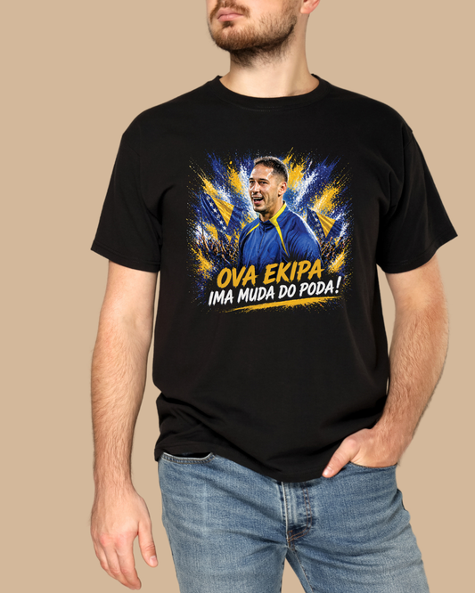 Majica "Ova ekipa ima muda do poda"